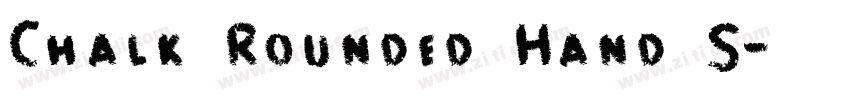 Chalk Rounded Hand S字体转换 Chalk Rounded Hand S字体转换